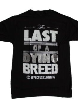 Dying Breed Tee by Effectus Clothing
